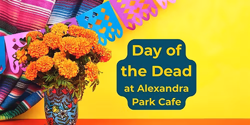 Day of the Dead at Alexandra Park Cafe
