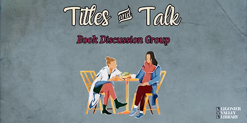 Titles and Talk Book Discussion Group