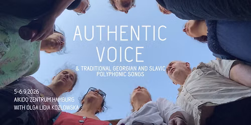 Authentic Voice & traditional Georgian and Slavic polyphonic songs w. Olga Lidia Koz\u0142owska | Hamburg