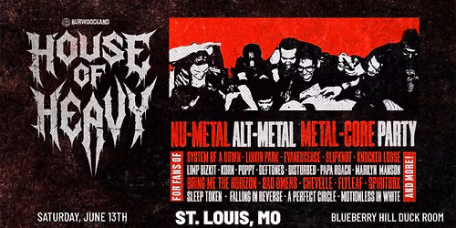 House of Heavy at Blueberry Hill Duck Room