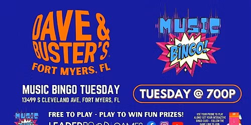 Music BINGO TUESDAY 7p | Dave & Buster's - Fort Myers FL @LeaderboardGames