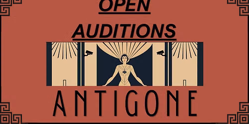 Open Auditions: Antigone