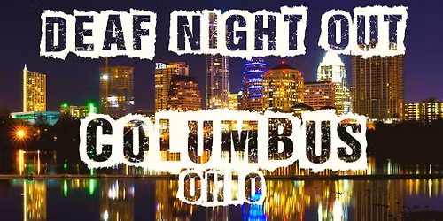 Deaf and ASL Night Out Columbus