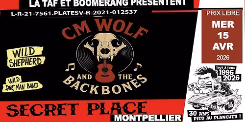 La TAF & BOOMERANG pr\u00e9sentent CM Wolf & The Blackbones + WILD SHEPERED