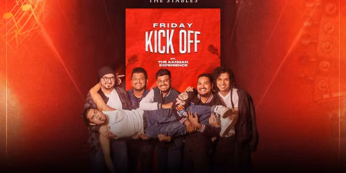 Friday Kick off ft. Aangan experience at The Stables