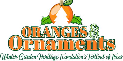 Oranges & Ornaments: A Festival of Trees (Saturday)