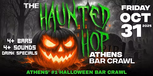 The Haunted Hop | Athens Halloween Bar Crawl | Friday, October 31st