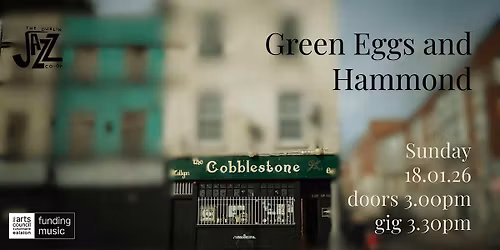 The Dublin Jazz Co-op presents: Green Eggs and Hammond