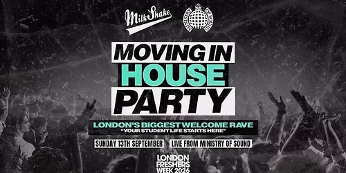The Moving In House Party 2026 - Ministry of Sound | London's BIGGEST Welcome Rave \ud83d\ude32 - London Freshers Week 2026