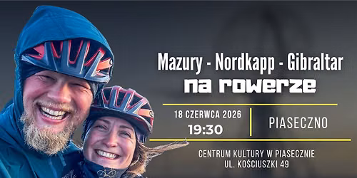 PIASECZNO - spotkanie podr\u00f3\u017cnicze - Z Mazur na trzy kra\u0144ce Europy Rowerem