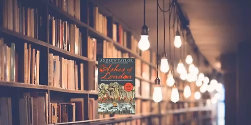 April Book Choice: The AShes of London by Andrew Taylor