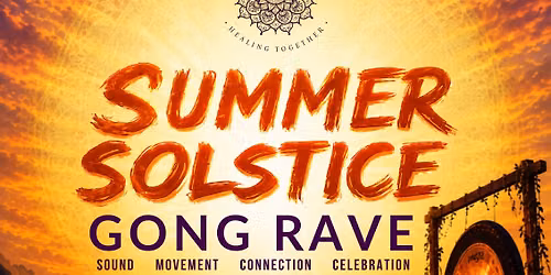Summer Solstice Gong Rave