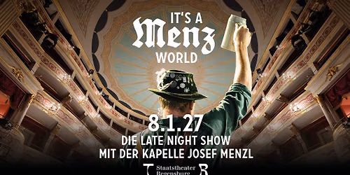It\u00b4s a Menz\u00b4World - die late Night Show der Kapelle Josef Menzl