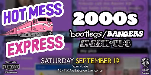 Hot Mess Express: 2000\u2019s Bootlegs, Bangers & Mashups
