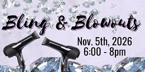 BLING & BLOWOUTS