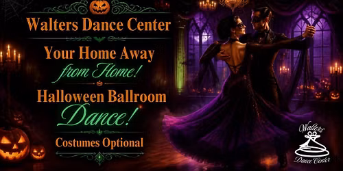 Walters Halloween Ballroom Dance! Costumes Optional!