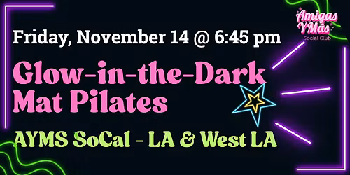 AYMS SoCal-LA: Glow-in-the-Dark Pilates