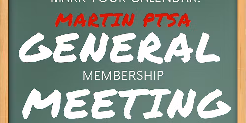 Martin PTSA General Meeting\/Open House\/Bahama Bash Meeting