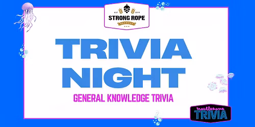 Trivia Night at Strong Rope Brewery with Troublesome Trivia