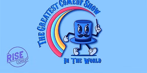 The Greatest Comedy Show - Stand Up, Sketch, Clown, & Improv