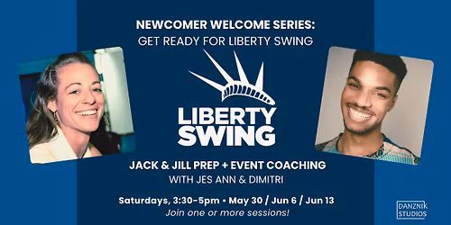 WSDC Newcomer Welcome Series: Get Ready for Liberty Swing! J&J Prep with Jes Ann + Dimitri