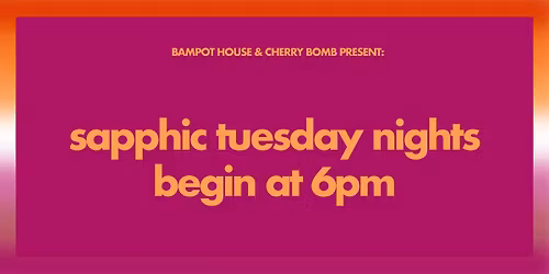Sapphic Tuesdays at Bampot House