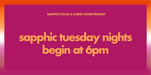 Sapphic Tuesdays at Bampot House