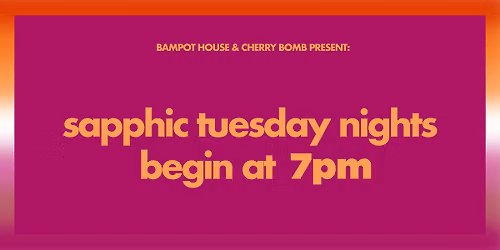 Sapphic Tuesdays at Bampot House