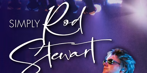 MILLPORT - Simply Rod Stewart & Band Tribute Show