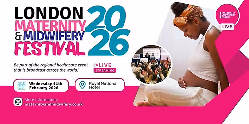London Maternity & Midwifery Festival 2026