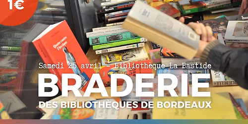 Braderie des biblioth\u00e8ques de Bordeaux \ud83d\udcda\ud83d\udcbf