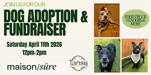 Dog Adoption & Fundraiser with Maison Sure Foundation