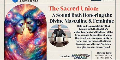  The Sacred Union:  A Sound Bath Honoring the Divine Masculine & Feminine 