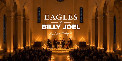 Eagles vs Billy Joel by Candlelight | Burlington Baptist Church