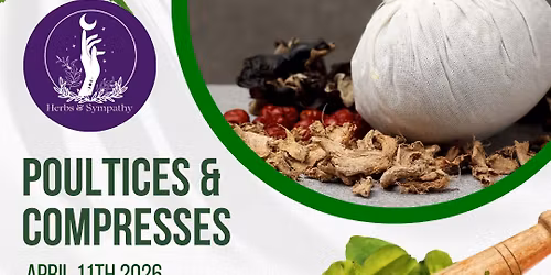 Poultices & Compresses with Herbs & Sympathy