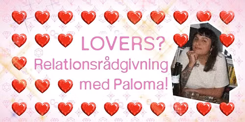 Lovers? Relationship Advice with Paloma!