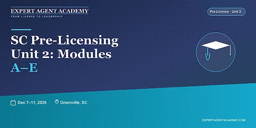South Carolina Pre-Licensing Unit 2: Modules A\u2013E (Greenville) | December 7\u2013