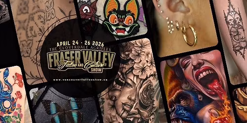 The Fraser Valley Tattoo and Culture Show @ The Cloverdale Agriplex