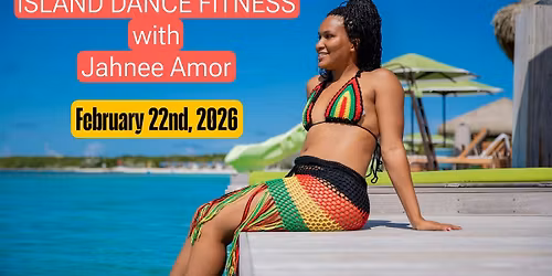 ISLAND DANCE Fitness with Jahnee Amor