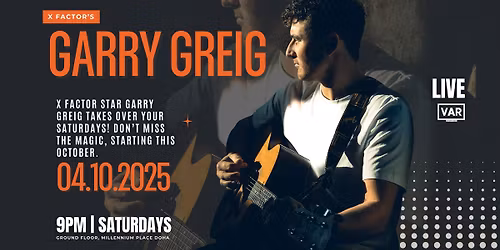 🎤 Live Performance by Garry Greig at VAR – Every Saturday starting October! 🎶