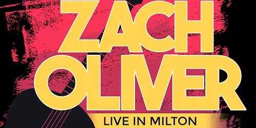 Zach Oliver Live in Milton