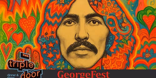 GeorgeFest "Farewell Shows" at The Triple Door (2 shows: 6pm, 9pm)