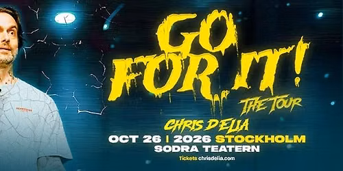 Chris D'Elia - Go For It! The Tour - Stockholm