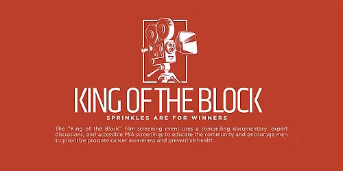 King of the Block: Film Screening & Prostate Cancer Awareness