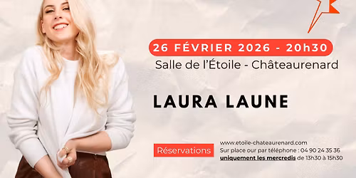 LAURA LAUNE | Salle de l'\u00c9toile, Ch\u00e2teaurenard