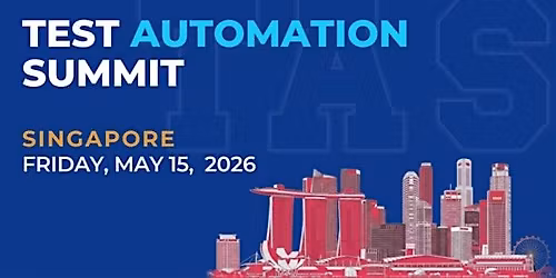 Test Automation Summit | Singapore| 2026