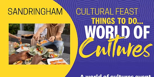 Sandringham Cultural Feast