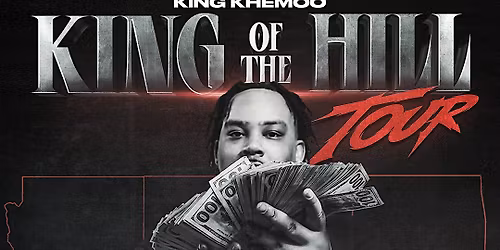 KING KHEMOO - KING OF THE HILL TOUR (DALLAS)