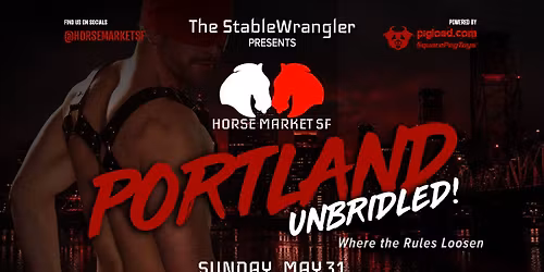 Horse Market SF - Portland Unbridled!