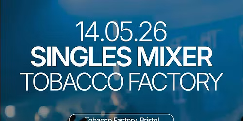 Thursday | Tobacco Factory | Bristol